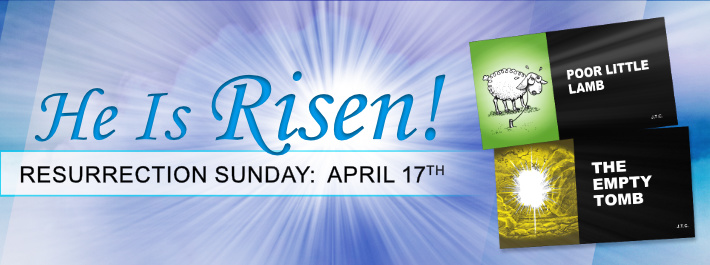 He Is Risen! Resurrection Sunday: April 17th, 2022