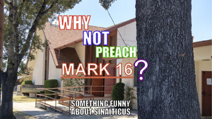 Vlog: Why Not Preach Mark 16?