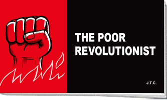 The Poor Revolutionist