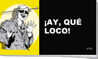 ¡Ay, Que Loco!